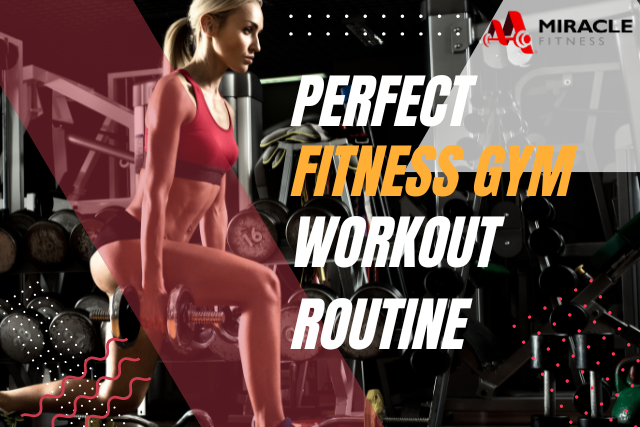 Creating the Perfect Gym Workout Routine: Expert Fitness Tips