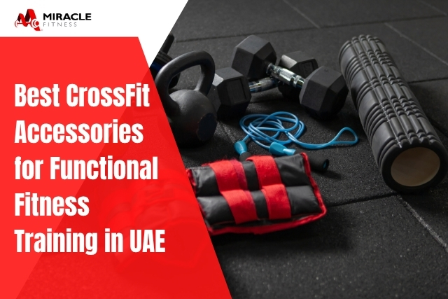Best CrossFit Accessories for Functional Fitness Training in UAE